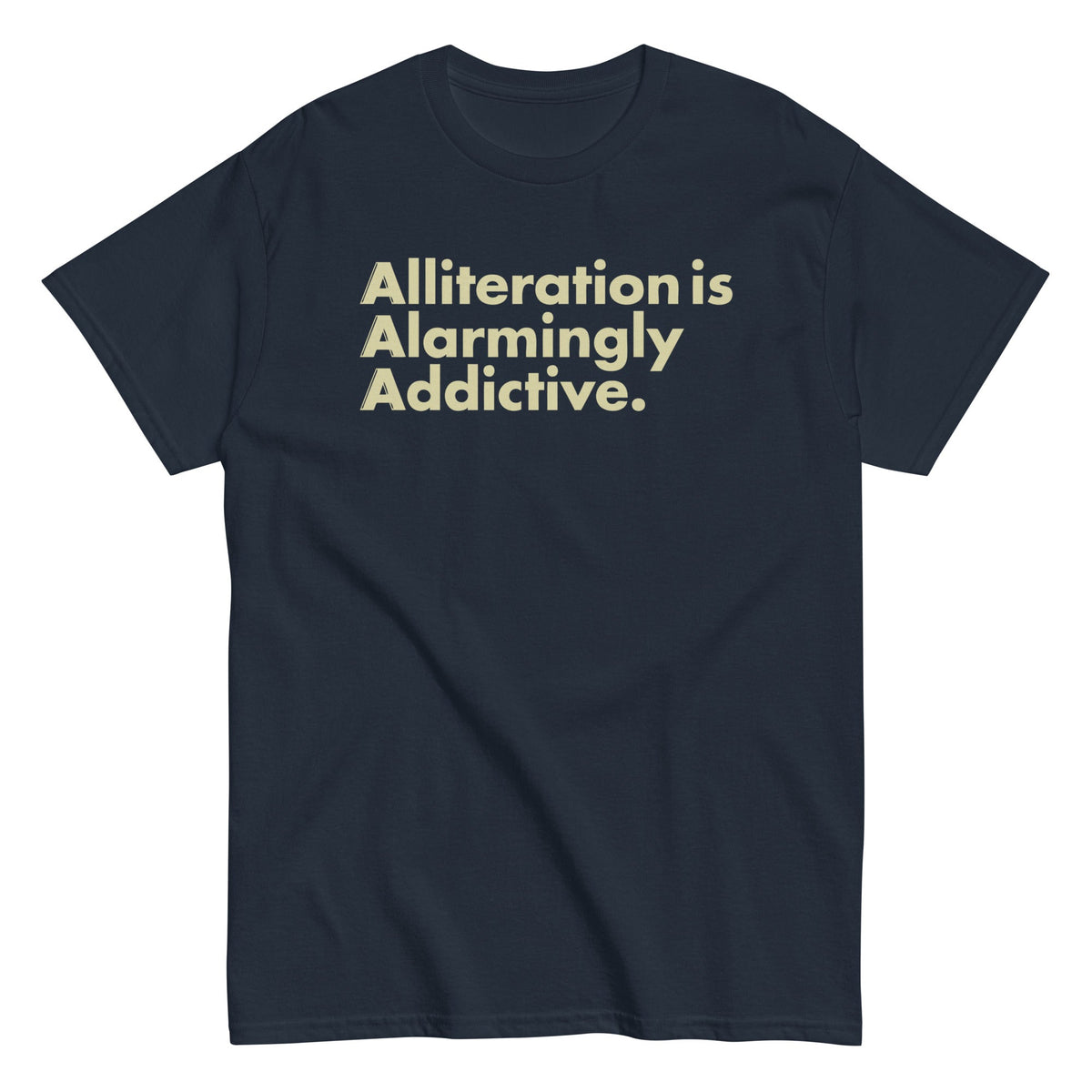 Alliteration Is Alarmingly Addictive Men's Classic Tee