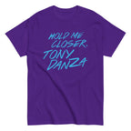 Hold Me Closer. Tony Danza Men's Classic Tee