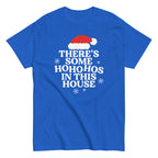 There's Some Ho Ho Hos In This House Men's Classic Tee