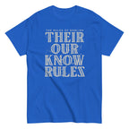 Their Our Know Rules Men's Classic Tee