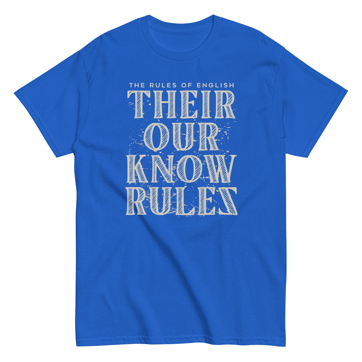 Their Our Know Rules Men's Classic Tee