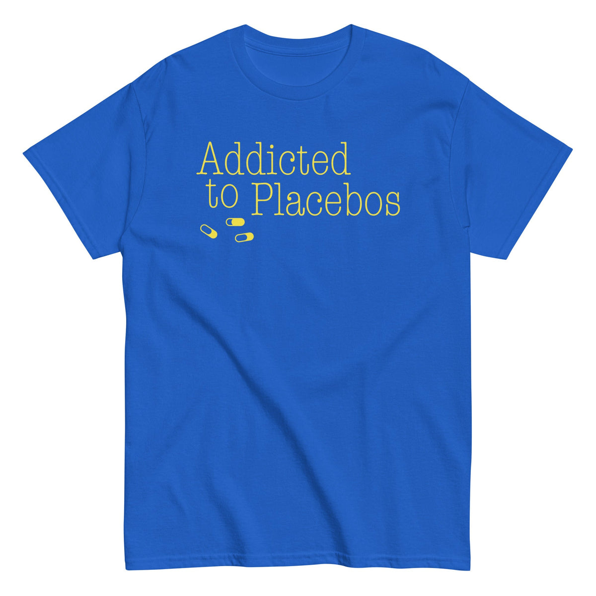 Addicted To Placebos Men's Classic Tee
