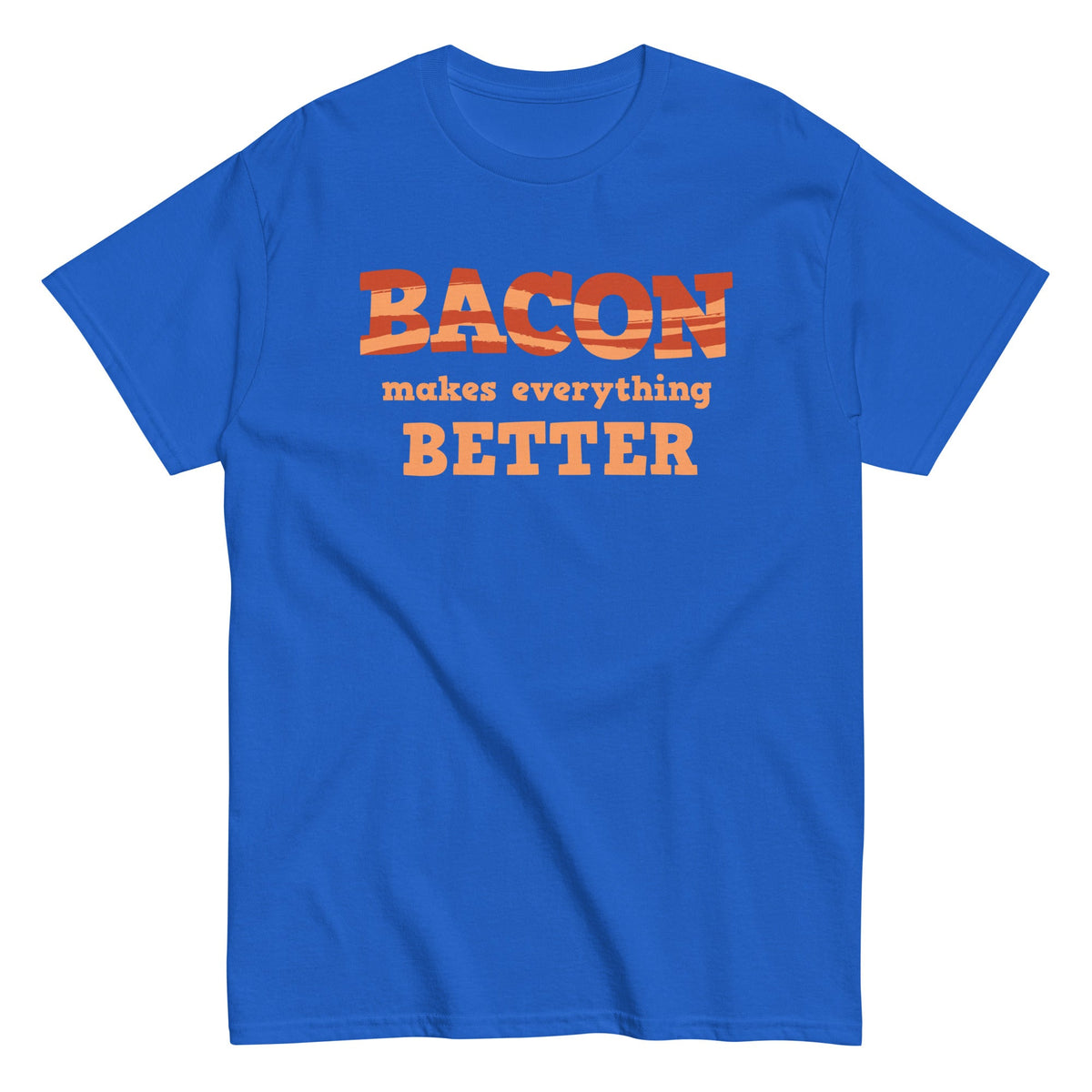 Bacon Makes Everything Better Men's Classic Tee