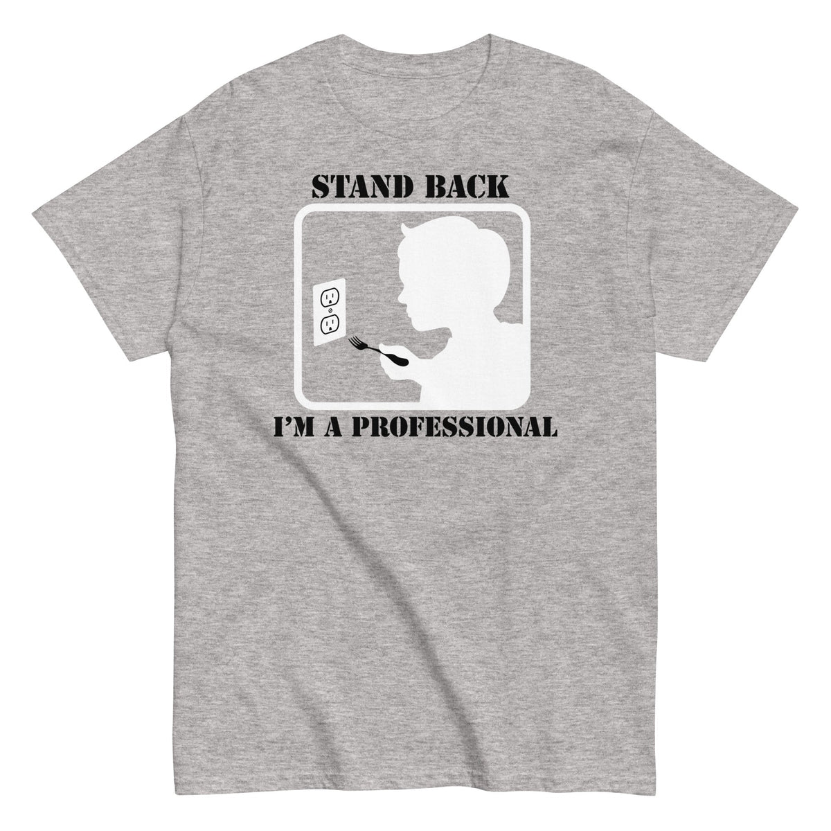 Stand Back. I'm A Professional Men's Classic Tee