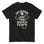 Murder On The Dance Floor Men's Classic Tee