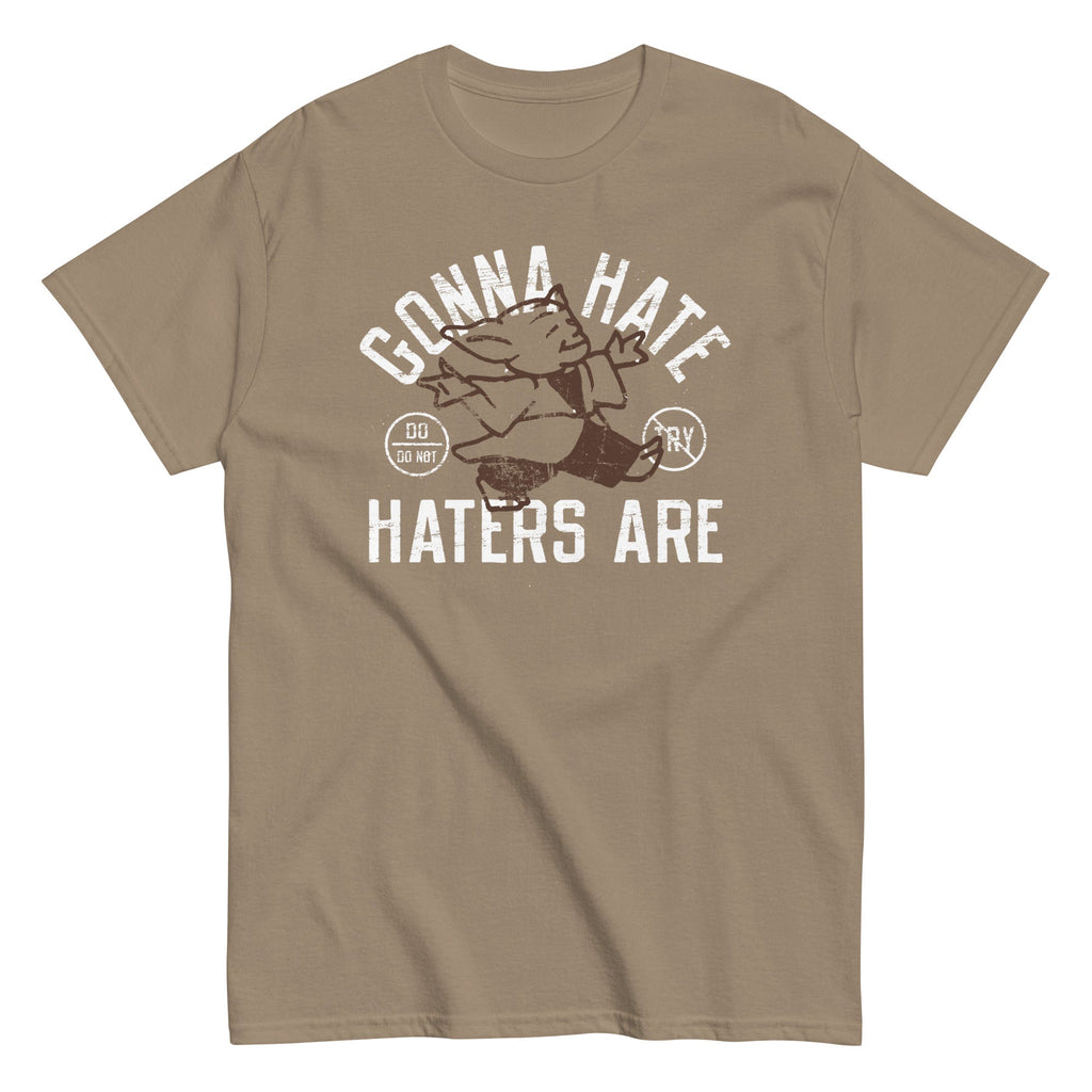 Gonna Hate Haters Are Men's Classic Tee