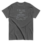 It Be Like That Sometimes Men's Classic Tee