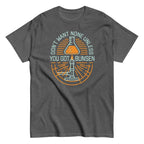 Don't Want None Unless You Got Bunsen Men's Classic Tee