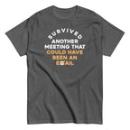 Survived Another Meeting Men's Classic Tee