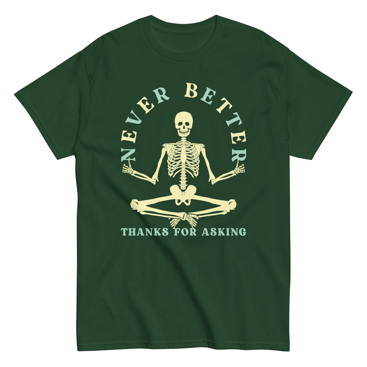 Never Better Thanks For Asking Men's Classic Tee