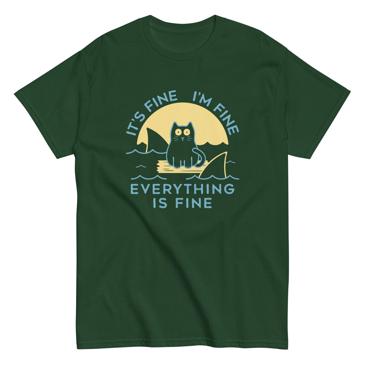 It's Fine I'm Fine Everything Is Fine Men's Classic Tee