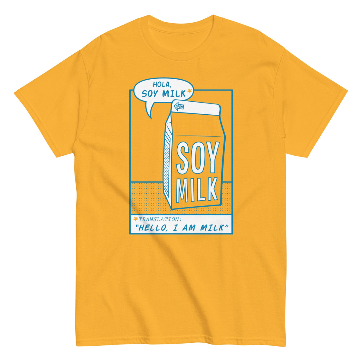 Hola. Soy Milk Men's Classic Tee