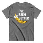 I've Been Better Men's Classic Tee