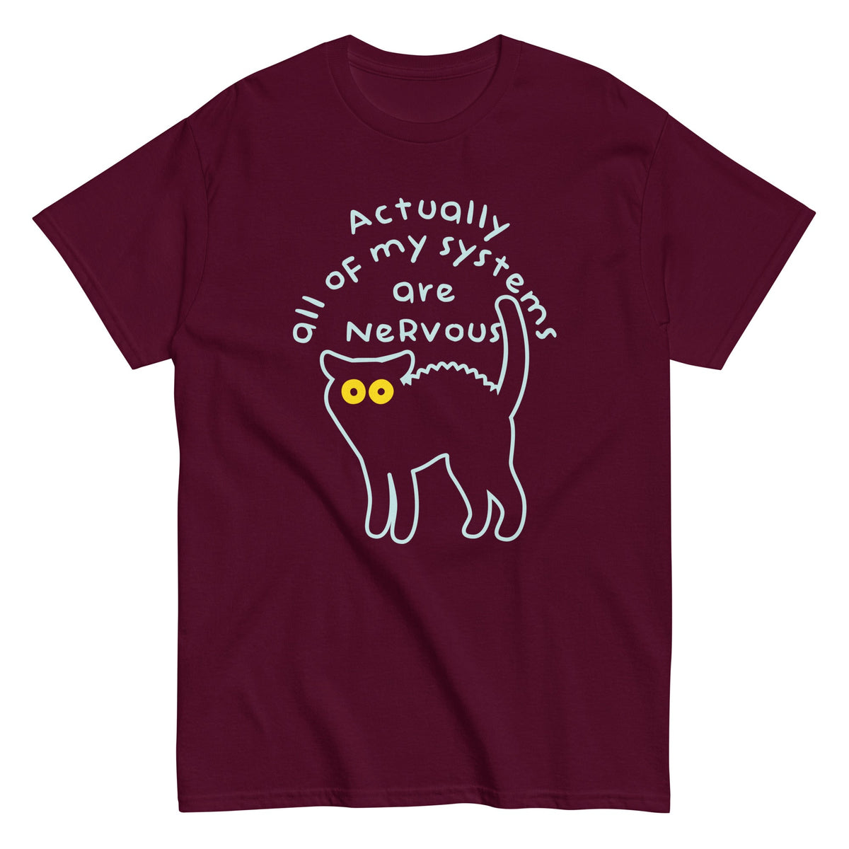 Actually All Of My Systems Are Nervous Men's Classic Tee
