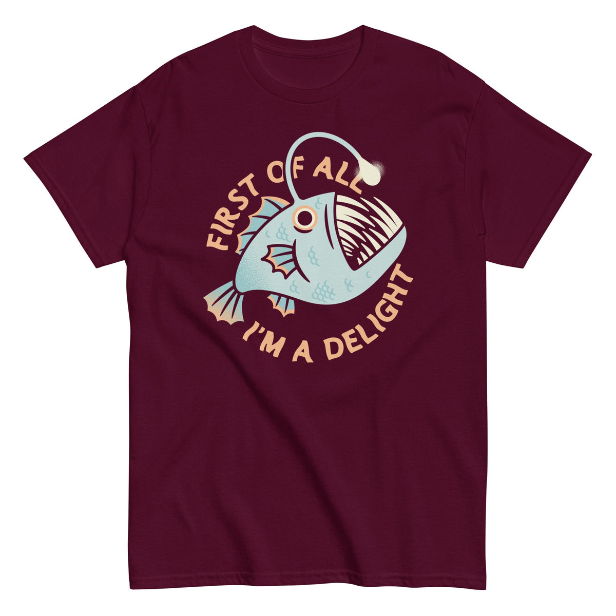 First Of All I'm A Delight Men's Classic Tee