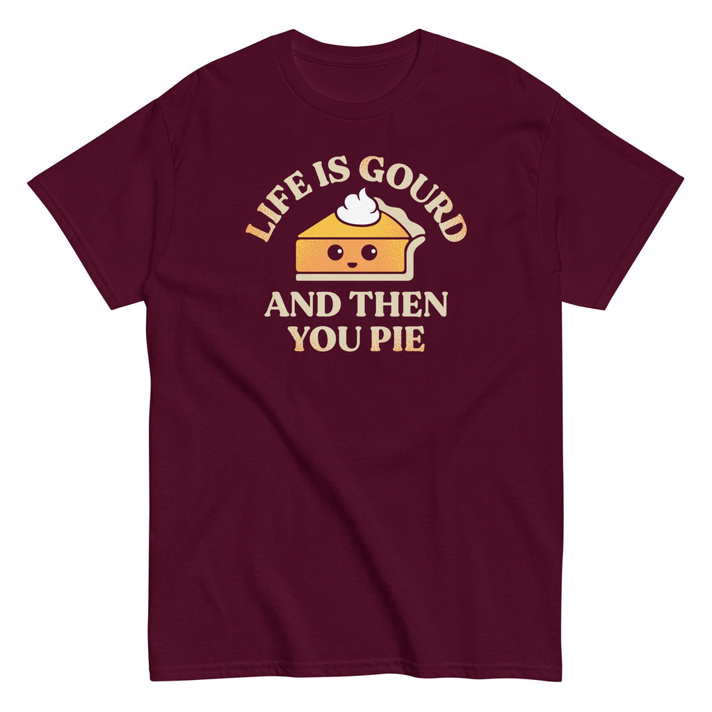 Life Is Gourd And Then You Pie Men's Classic Tee