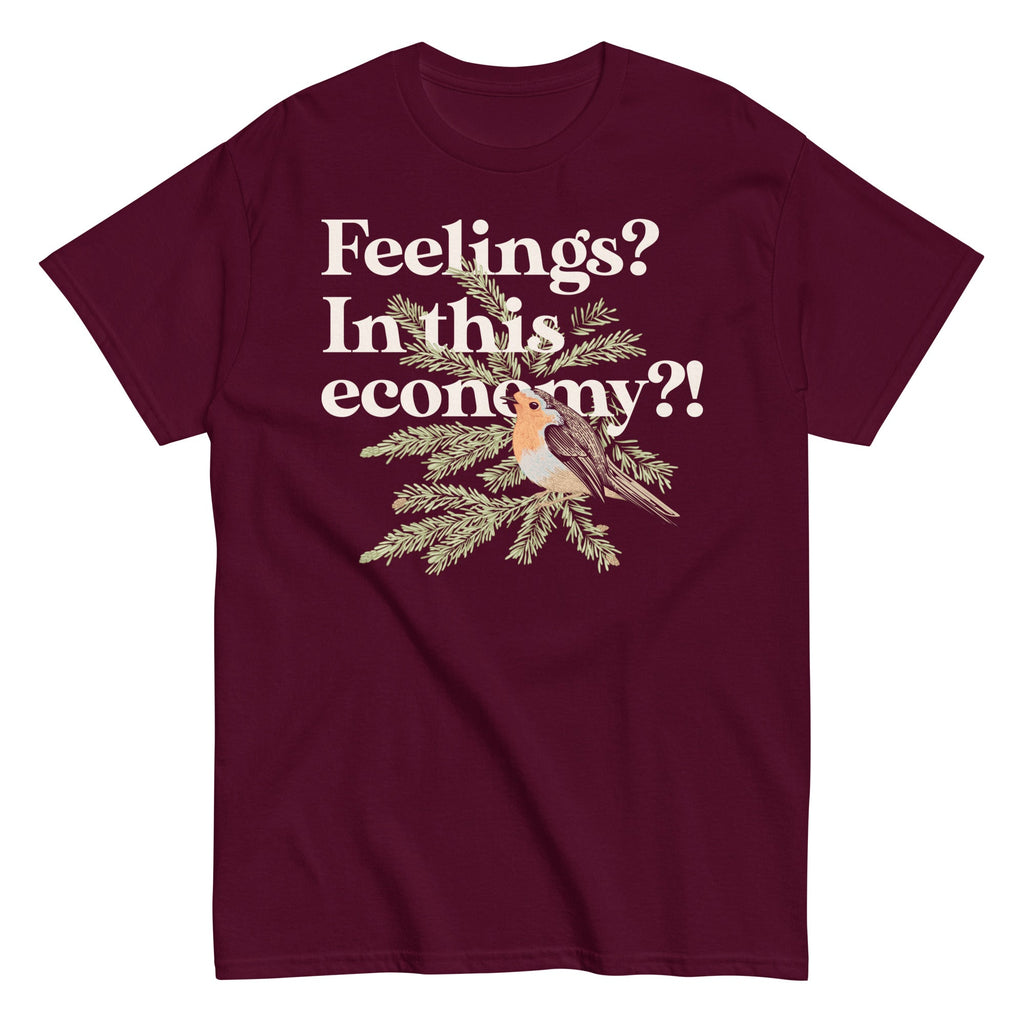 Feelings? In This Economy?! Men's Classic Tee