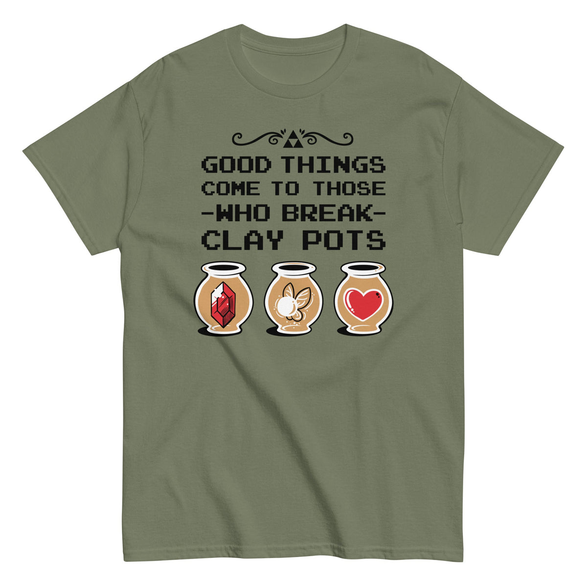 Good Things Come To Those Who Break Clay Pots Men's Classic Tee