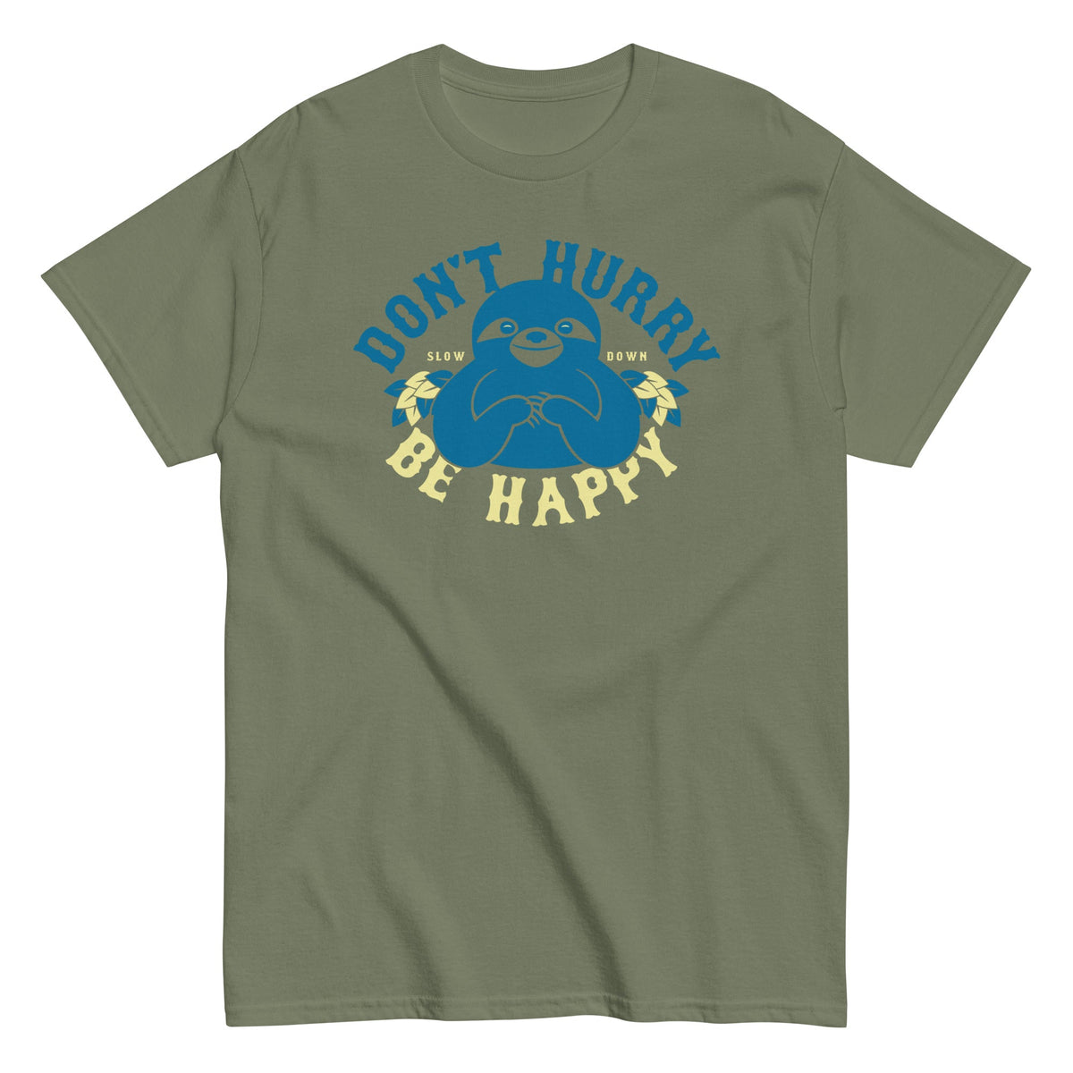Don't Hurry Be Happy Men's Classic Tee