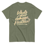 What's Your Damage. Heather? Men's Classic Tee