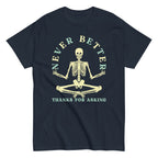 Never Better Thanks For Asking Men's Classic Tee
