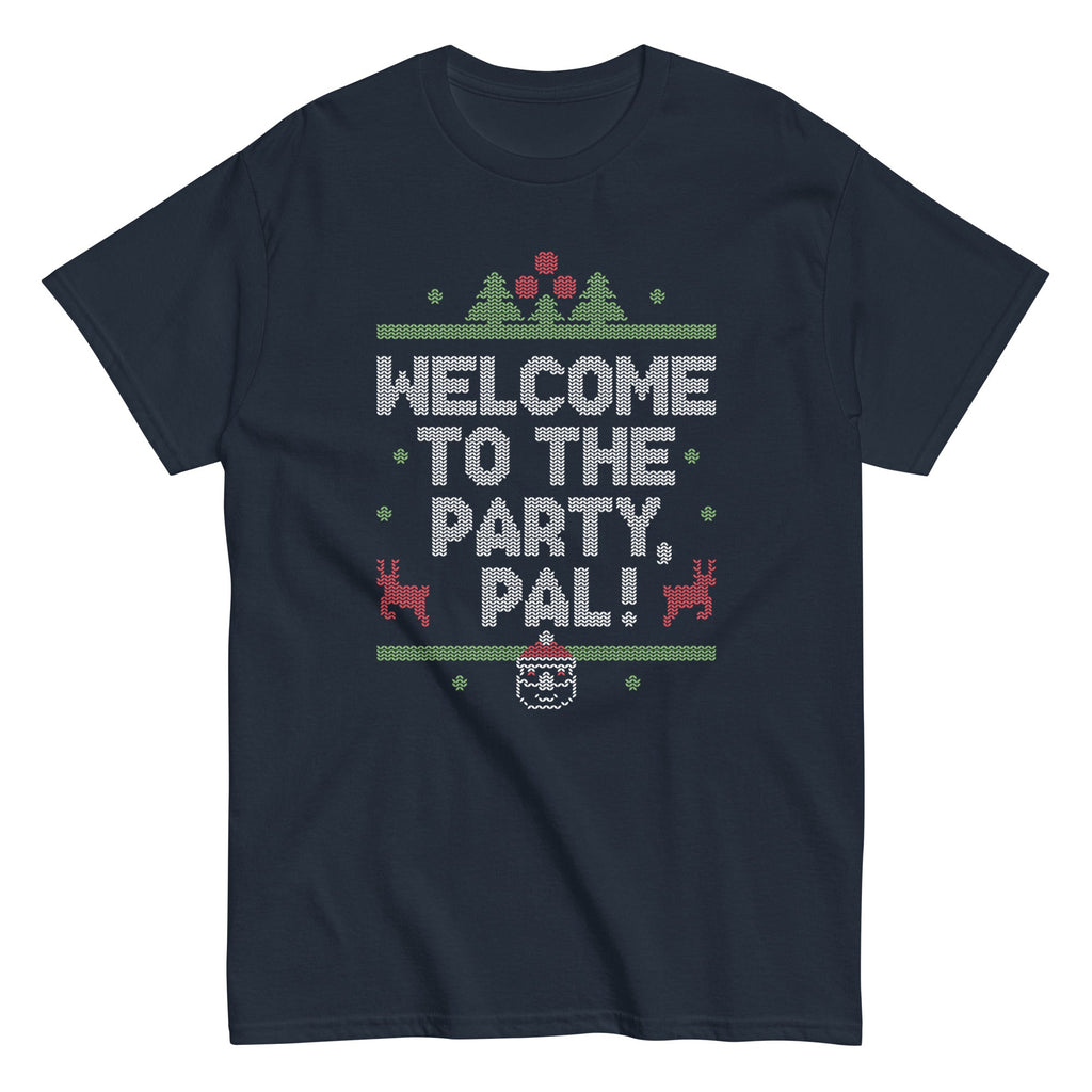 Welcome To The Party. Pal! Men's Classic Tee