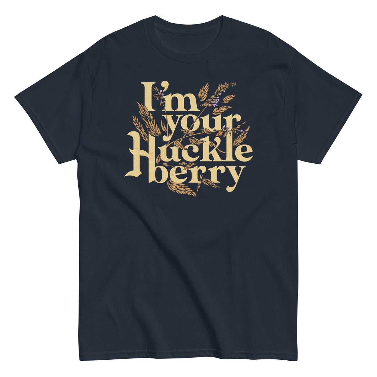 I'm Your Huckleberry Men's Classic Tee