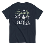 Barely Tolerable Men's Classic Tee