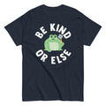 Be Kind Or Else Men's Classic Tee