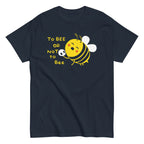 To Bee Or Not To Bee Men's Classic Tee