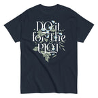 Do It For The Plot Men's Classic Tee