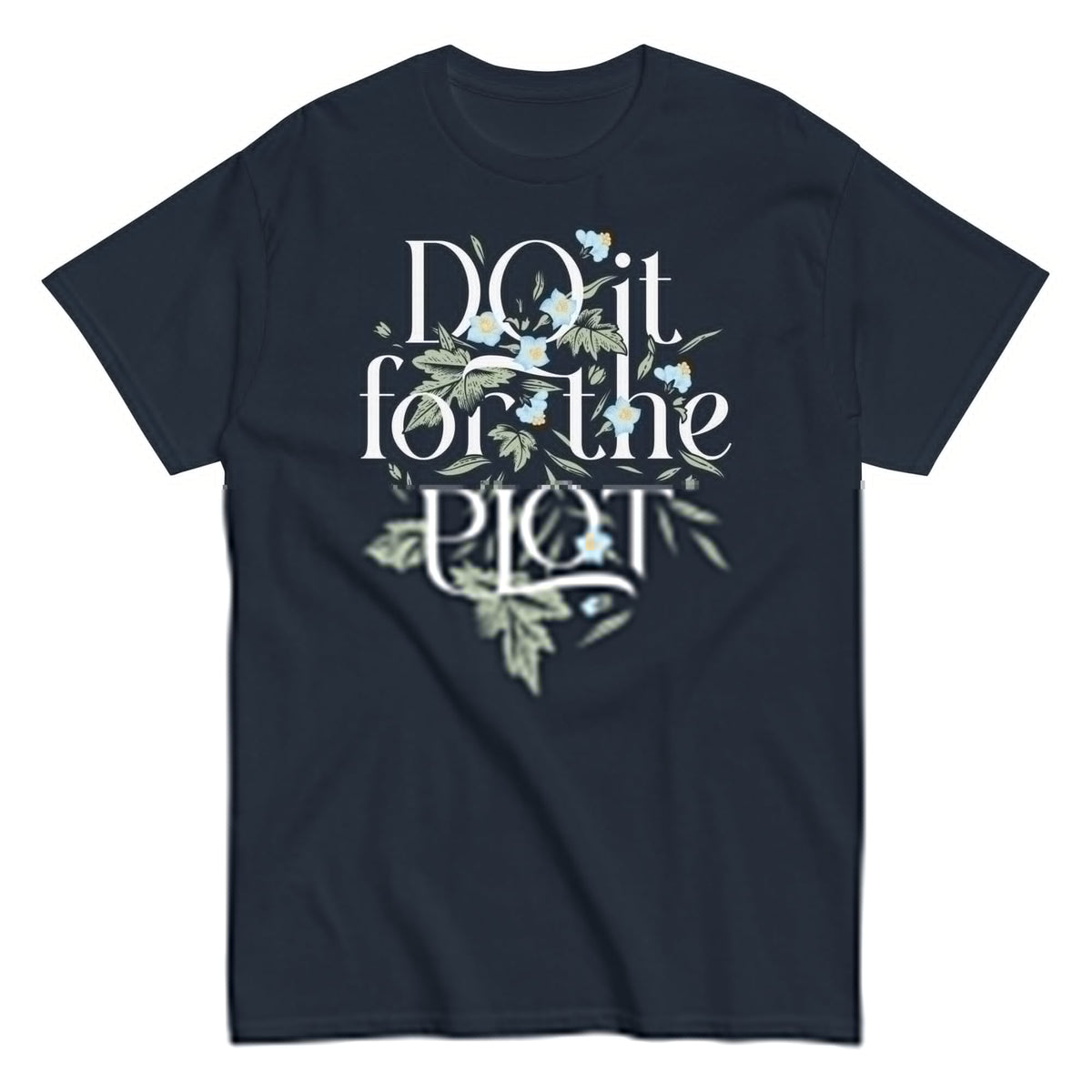 Do It For The Plot Men's Classic Tee