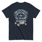 Emotionally Compromised By Fictional Yearning Men's Classic Tee