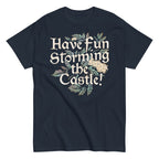 Have Fun Storming The Castle! Men's Classic Tee