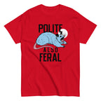 Polite Also Feral Men's Classic Tee