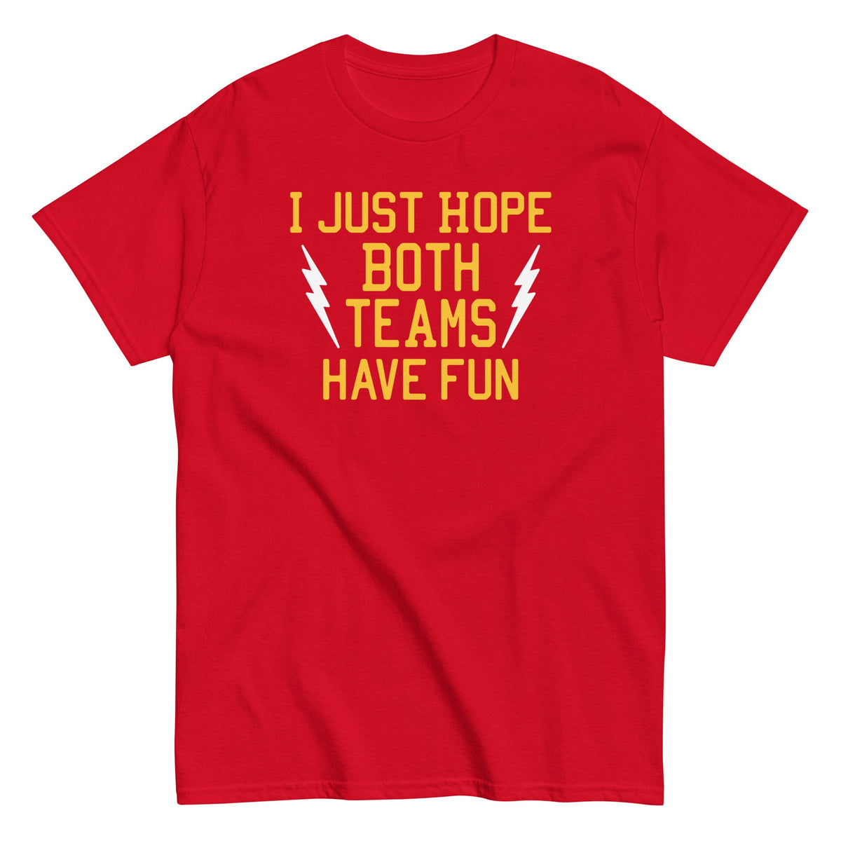 I Just Hope Both Teams Have Fun Men's Classic Tee