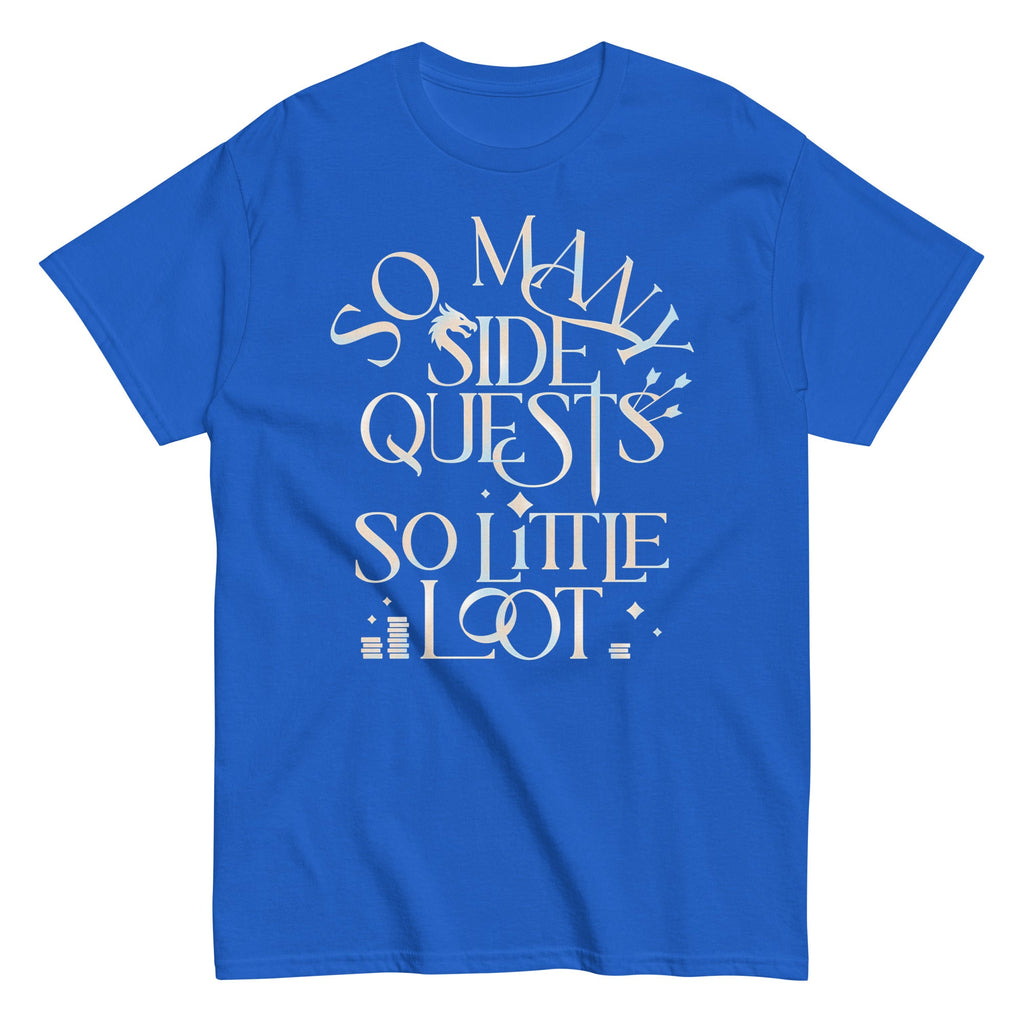 So Many Side Quests So Little Loot Men's Classic Tee