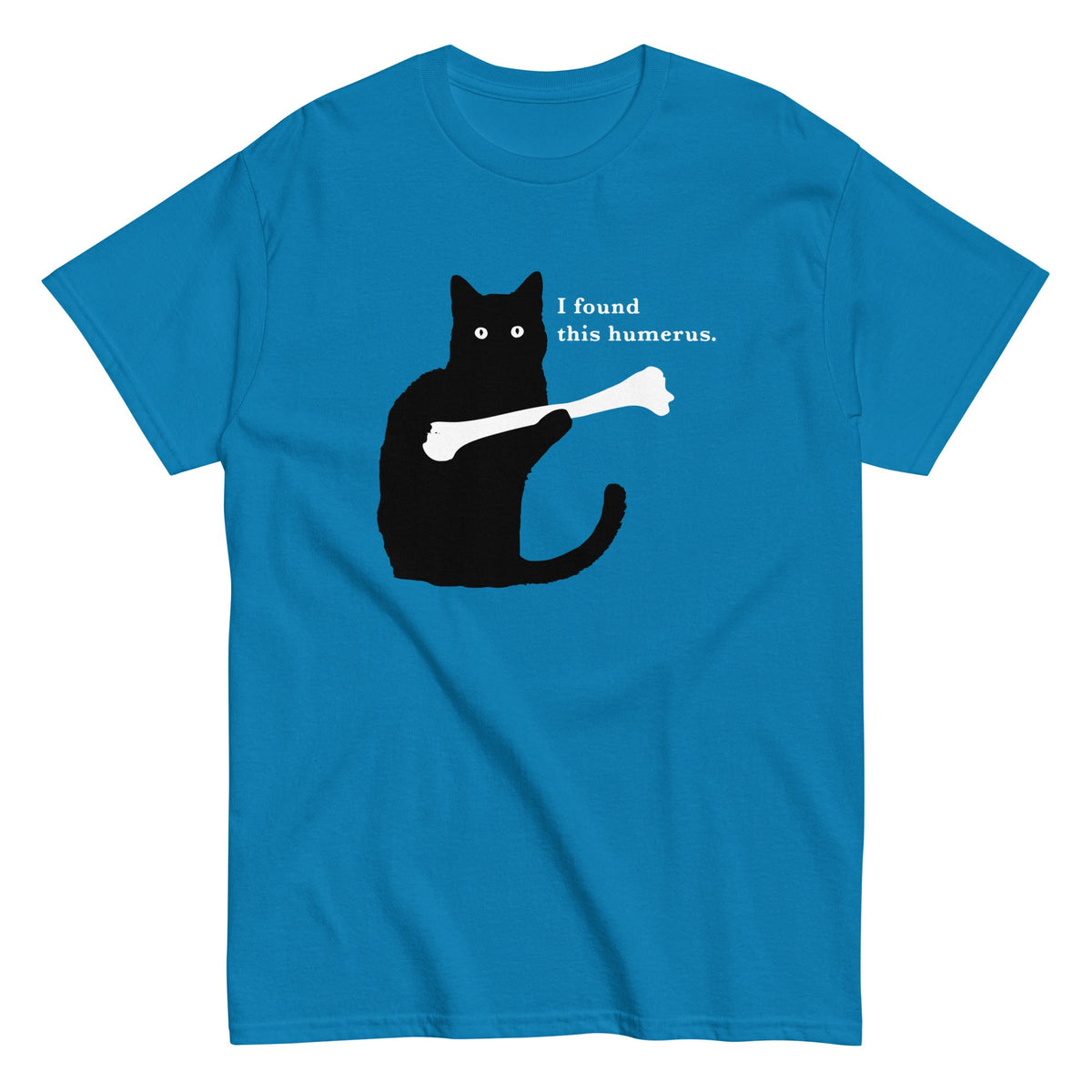 I Found This Humerus Men's Classic Tee