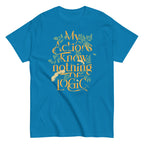My Actions Know Nothing Of Logic Men's Classic Tee