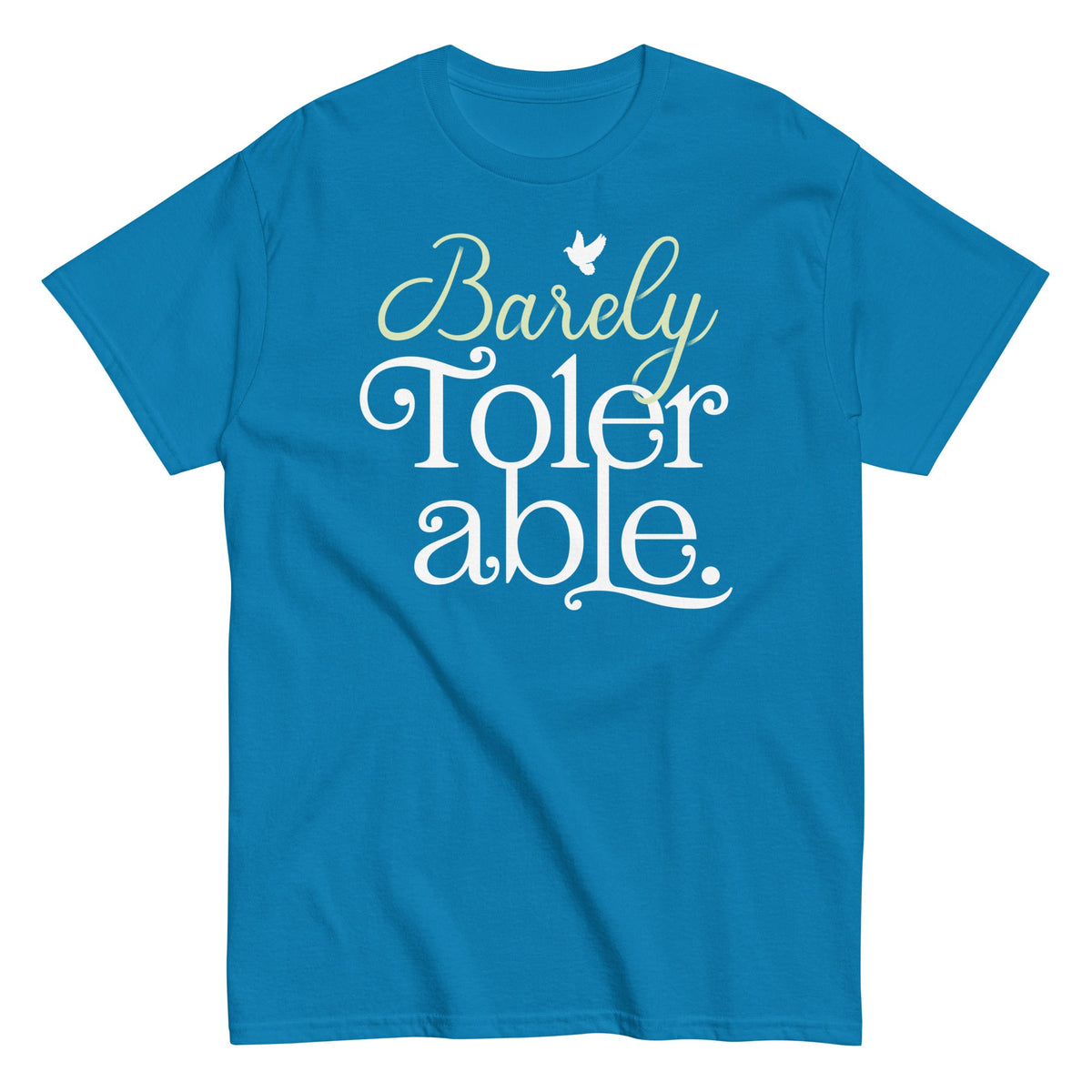 Barely Tolerable Men's Classic Tee