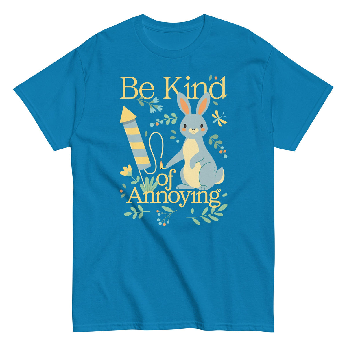 Be Kind Of Annoying Men's Classic Tee